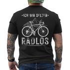 Ich Bin Selten Radlos Radlos Cyclist T-Shirt mit Rückendruck