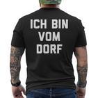 Ich Bin Vom Dorf Dorfkind T-Shirt mit Rückendruck