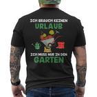 Ich Brauche Keinen Urlaub Ich Muss Nur In Den Garten Gärtner T-Shirt mit Rückendruck