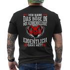 Ich Habe Das Böse In Mir Kennengelernt Eigentlich Ganz Nett T-Shirt mit Rückendruck