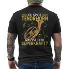 Ich Spiele Tenor Horn T-Shirt mit Rückendruck