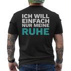 Intro Ich Will Einfach Meine Ruhe Lass Mich In Frieden T-Shirt mit Rückendruck