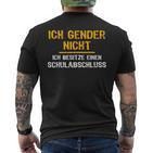 Ironie Ich Gender Nicht Gender T-Shirt mit Rückendruck