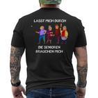 Lasst Mich Durch Seniors T-Shirt mit Rückendruck