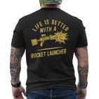 Life Is Better With A Rocket Launcher Lustig Und Witzig T-Shirt mit Rückendruck