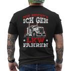 Lorry Driver Saying Mir Reichts Ich Geh Lkw Fahren T-Shirt mit Rückendruck