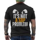 Lustiger Sap-Spezialist Es Ist Kein Sap-Problem T-Shirt mit Rückendruck