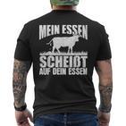 Mein Essen Scheißt Auf Dein Essen Fleischesser Griller Grill T-Shirt mit Rückendruck