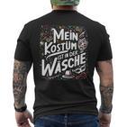 Mein Kostüm Ist In Der Wäsche Carnival Costume T-Shirt mit Rückendruck