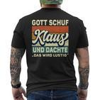 Men's Klaus Name Saying Gott Schuf Klaus Black T-Shirt mit Rückendruck