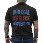 Mir Egal Ich Bleibe Nuremberg Fan Football Fan T-Shirt mit Rückendruck