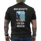 Mir Reichts Ich Geh Angeling Mir Reichts Ich S T-Shirt mit Rückendruck