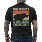 With Mir Reicht's Ich Geh Hagen Wild Boar Hunting Hunter S T-Shirt mit Rückendruck