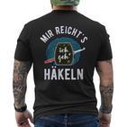 Mir Reicht's Ich Geh' Häkeln Spruch Häkelnadel Wollknäuel T-Shirt mit Rückendruck