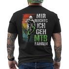 Mir Reichts Ich Geh Mtb Fahren Retro Downhill Bicycle T-Shirt mit Rückendruck