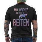 Mir Reichts Ich Geh Reiten Mir Reichts Ich Geh Reiten S T-Shirt mit Rückendruck