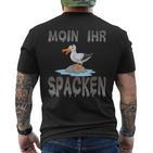 Moin Ihr Spacken Norden Seagull Flat German Slogan T-Shirt mit Rückendruck