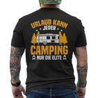 Motorhome Vacation Kann Jeder Camping Die Elite Camper T-Shirt mit Rückendruck