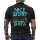 Nette Geschichte Jetzt Zeig Mir Die Daten T-Shirt mit Rückendruck