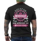 Nicole Name Name Name Day Das Ist Ein Nicole Ding T-Shirt mit Rückendruck