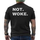 Not Woke Anti Woke Slogan Anti-Woke T-Shirt mit Rückendruck