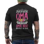 Oma Sprüche Zweifache Oma Doppelt So Cool T-Shirt mit Rückendruck