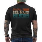 Papa Der Mann Mythos Schlechte Einflussatertag Geschenk T-Shirt mit Rückendruck