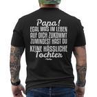 Papa Egal Was Im Leben Auf Dich Zukommt From Tochter T-Shirt mit Rückendruck