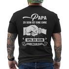 Papa Zu Sein Ist Eine Ehreopa Zu Sein Unzahlbar T-Shirt mit Rückendruck