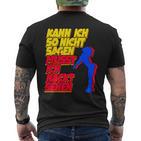 Party Malle Kann Ich So Nicht Sagen Müsst Ich Nackt Sehen T-Shirt mit Rückendruck