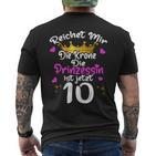 Reichet Mir Die Krone Die Prinzessin Ist 10 Jahre Birthday T-Shirt mit Rückendruck