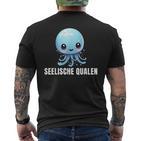 Seelische Qualen Seelische Quallen Lustiges T-Shirt mit Rückendruck