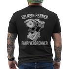 Sei Keine Penner Fahr Verbrenner S T-Shirt mit Rückendruck