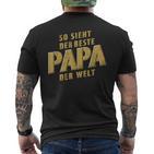 So Sieht Der Beste Papa Der Weltatertags -Atertag Opa T-Shirt mit Rückendruck