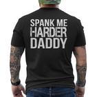 Spank Me Harder Daddy Bdsm T-Shirt mit Rückendruck