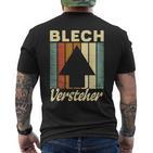 With Spengler Karosseriebauer Plumber Sheet Metal Versteher T-Shirt mit Rückendruck