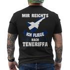 Teneriffa Mir Reichts Ich Fly Nach Teneriffa S T-Shirt mit Rückendruck