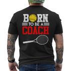 Tennis Trainer Saying Coach Witz Born To Be A Coach Tennis T-Shirt mit Rückendruck