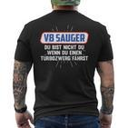 V8 Sauger Bist Nicht Du Wenn Du Einen Turbozwerst T-Shirt mit Rückendruck