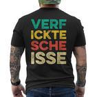 Verfickte Scheisse I Scheiße Dircksscheiße Fun T-Shirt mit Rückendruck