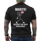 Warte Du Hast Was Verloren Brain Slogan Black T-Shirt mit Rückendruck