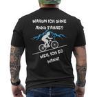 Warum Ich Ohne Akku Fahre Weil Ich Es Kann Fahrradfahrer T-Shirt mit Rückendruck