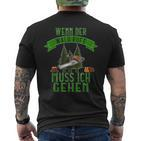 Wenn Der Forest Rufung Muss Ich Ggehen Forestry Worker S T-Shirt mit Rückendruck