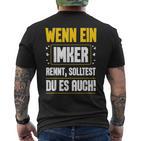 Wenn Ein Ein Imker Rennt Solltest Du Auch Bienenzüchter T-Shirt mit Rückendruck