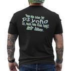 Wenn Man Selbst Der Psycho Ist Slogan T-Shirt mit Rückendruck