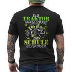 Zum Traktor Fahren Geboren Zur Schule Zwungen S T-Shirt mit Rückendruck