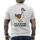 Das Leben Ist Besser Mit Einer Gans T-Shirt mit Rückendruck