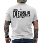 Die Würde Des Menschist Ist Unantastbar Gegen Recht Die T-Shirt mit Rückendruck