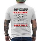 Glückwunsch Zu Dein Flucht Glückwunsch Zu Dein Flucht S T-Shirt mit Rückendruck