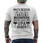 Großvater Noch Besser Als Dich Zumater Zu Haben Enkel Grandpa T-Shirt mit Rückendruck